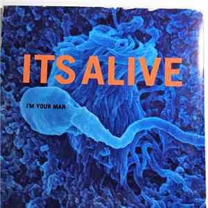 Its Alive - I'm Your Man
