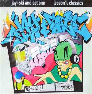 Jay-Ski & Sat-One - Lesson 1: The Classics