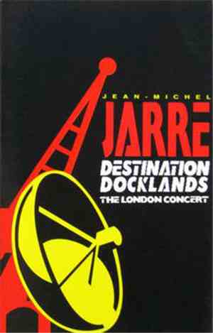 Jean-Michel Jarre - Destinations Docklands (The London Concert)