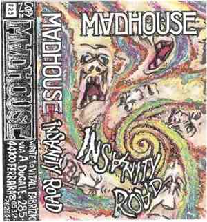 Madhouse  - Insanity Road