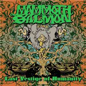 Mammoth Salmon - Last Vestige of Humanity