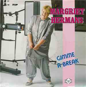 Margriet Hermans - Gimme A Break / Mijn Hart Is Te Groot