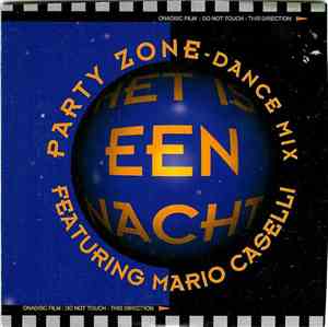Party Zone  Featuring Mario Caselli - Het Is Een Nacht