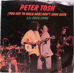 Peter Tosh - (You Got To Walk And) Don't Look Back