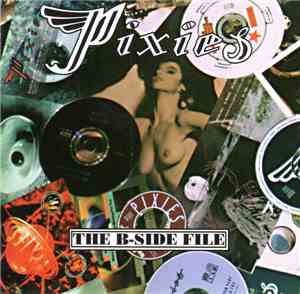 Pixies - The B-Side File