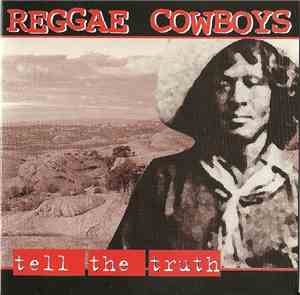 Reggae Cowboys - Tell The Truth