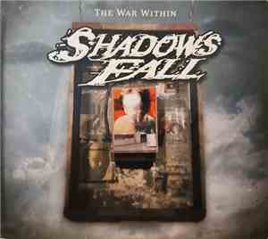 Shadows Fall - The War Within