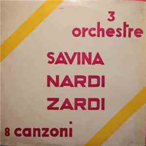 Silvano Lalli, Mara Del Rio, Gino Gorini, Aldo Zardi - 3 orchestre, 8 Canzo ...