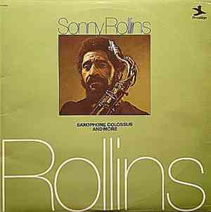 Sonny Rollins - Saxophone Colossus And More