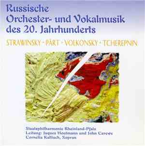 Strawinsky / Pärt / Volkonsky / Tcherepnin - Staatsphilharmonie Rheinland-P ...