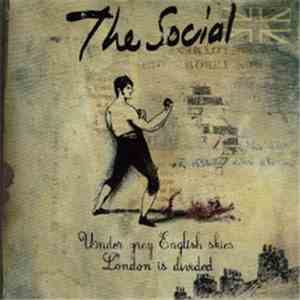 The Social - Under Grey English Skies / London Is Divided