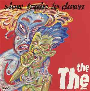 The The - Slow Train To Dawn