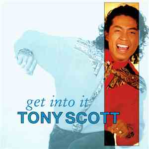 Tony Scott - Get Into It