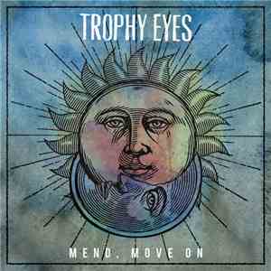 Trophy Eyes - Mend, Move On