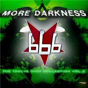666 - More Darkness (The Twelve Inch Collection Vol. 2)