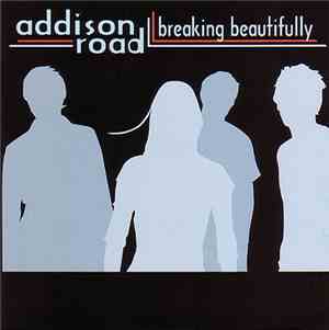 Addison Road - Breaking Beautifully