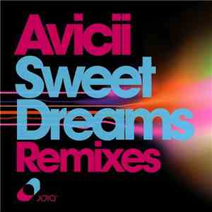Avicii - Sweet Dreams (Remixes)