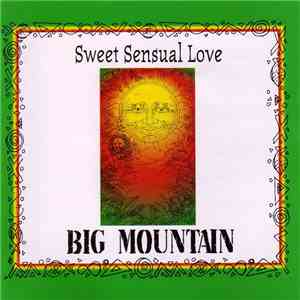Big Mountain - Sweet Sensual Love