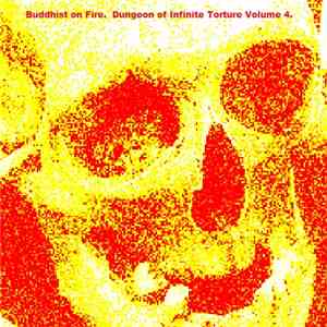 Buddhist On Fire - Dungeon Of Infinite Torture Volume 4