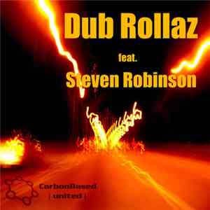 Carbon Based United - Dub Rollaz - Featuring Steven Robinson