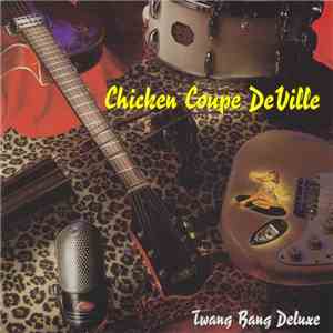 Chicken Coupe DeVille - Twang Bang Deluxe