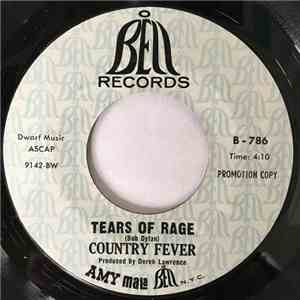 Country Fever  - Tears Of Rage / Too Much Of Nothing
