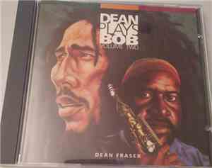 Dean Fraser - Dean Plays Bob Volume Two