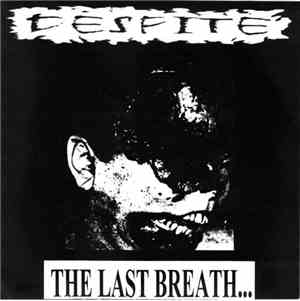 Despite - The Last Breath..