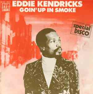 Eddie Kendricks - Goin' Up In Smoke / Sweet Tenderoni