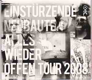 Einstürzende Neubauten - Alles Wieder Offen Tour Live 2008 (Lyon 11.05.2008 ...