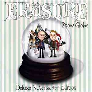 Erasure - Snow Globe (Deluxe Nutcracker Edition)