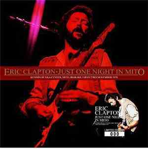 Eric Clapton - Just One Night In Mito