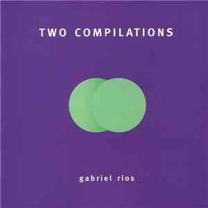 Gabriel Rios - Two Compilations
