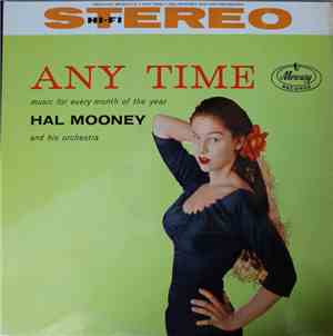 Hal Mooney And His Orchestra - Any Time - Music For Every Month Of The Year