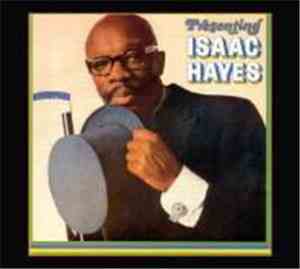 Isaac Hayes - Presenting Isaac Hayes
