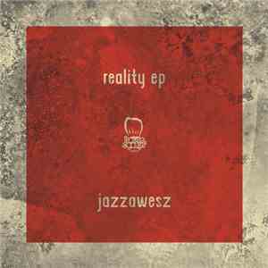 Jazzawesz - Reality EP