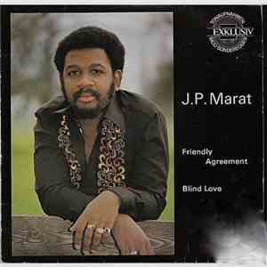 J.P. Marat - Friendly Agreement / Blind Love
