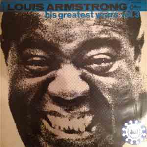 Louis Armstrong - Louis Armstrong His Greatest Years Vol.3