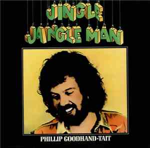 Phillip Goodhand-Tait - Jingle Jangle Man