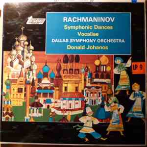 Rachmaninov, Dallas Symphony Orchestra, Donald Johanos - Symphonic Dances / ...