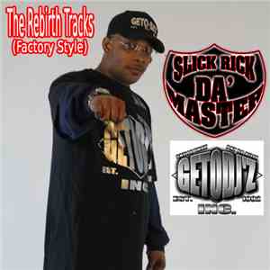 Slick Rick Da' Master - The Rebirth Tracks (Factory Style)