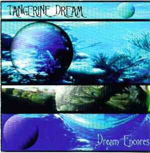 Tangerine Dream - Dream Encores