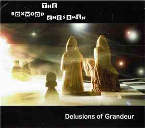 The Boxwood Chessmen - Delusions Of Grandeur