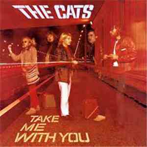The Cats - Take Me With You