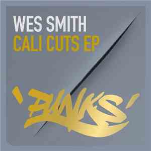 Wes Smith - Cali Cuts EP
