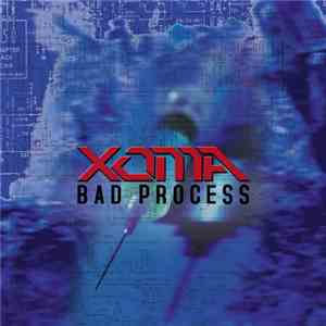 Xoma - Bad Process