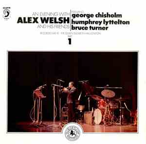 Alex Welsh Featuring George Chisholm, Humphrey Lyttelton, Bruce Turner - An ...