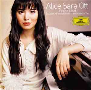 Alice Sara Ott, Franz Liszt - Etudes D'Exécution Transcendante