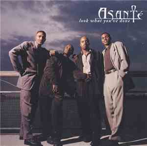 Asante  - Look What You've Done