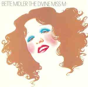 Bette Midler - The Divine Miss M